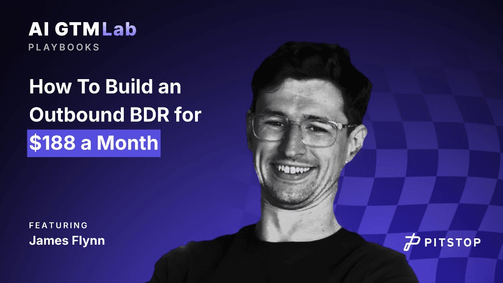 How To Build an Outbound BDR for $188, featuring James Flynn
