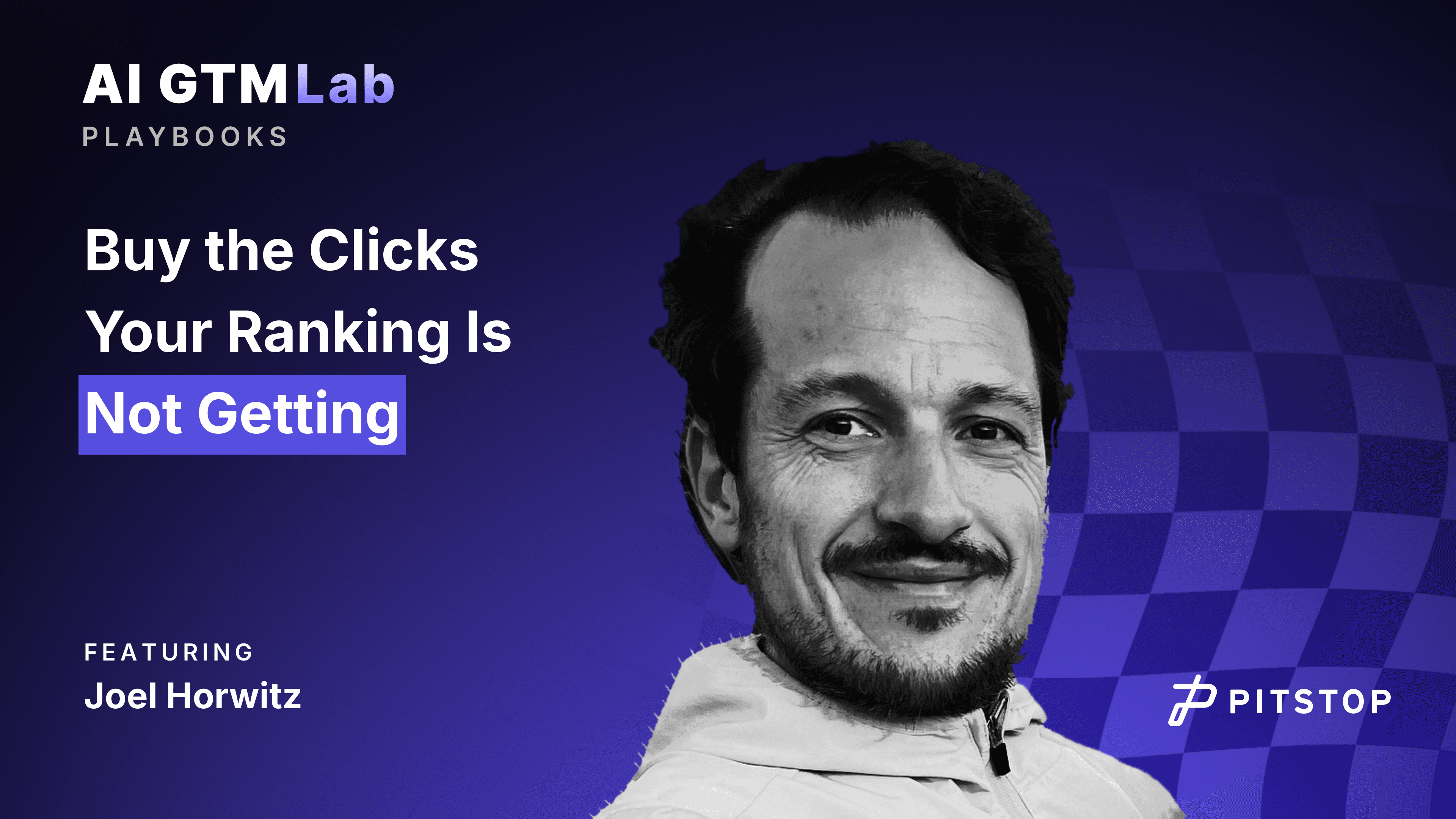 Buy the Clicks Your Ranking Is Not Getting, featuring Joel Horwitz