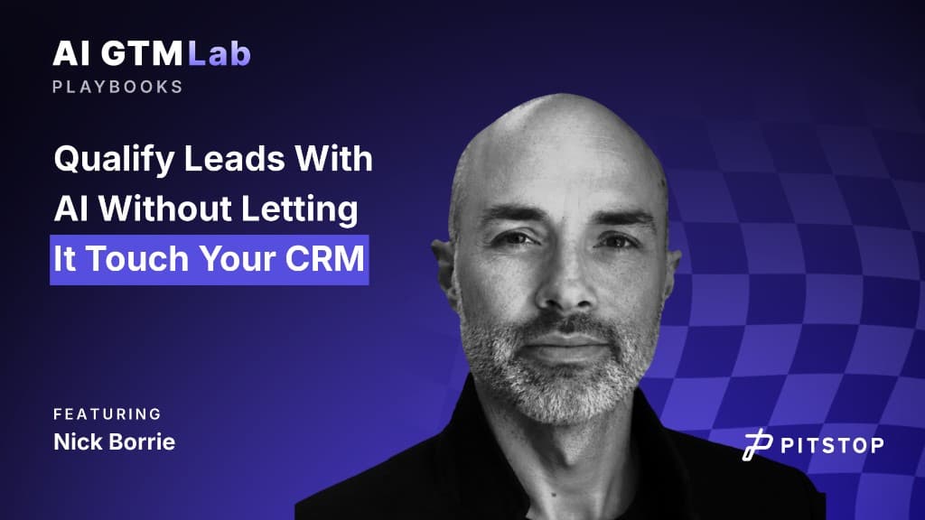 Qualify Leads With AI Without Letting It Touch Your CRM, featuring Nick Borrie